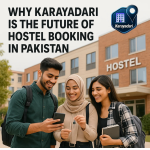 Why Karayadari is the Future of Hostel Booking in Pakistan